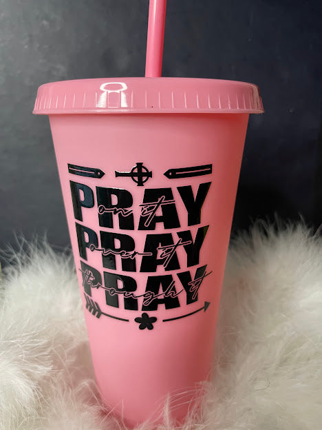 Pink "Pray On It Pray Over It Pray Through It"